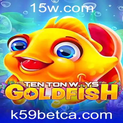 Descubra o Fascinante Mundo do Jogo TenTonWaysGoldfish com a Palavra-Chave k59bet
